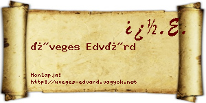 Üveges Edvárd névjegykártya